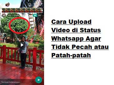 cara upload video di status whatsapp agar tidak pecah