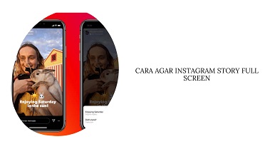 Cara Agar Story Instagram Full Screen